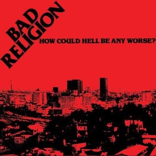 BAD RELIGION - HOW COULD HELL BE ANY WORSE? (ANNIV. ED.) Vinyl LP