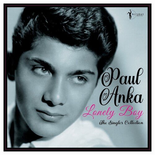 ANKA,PAUL - LONELY BOY: GREATEST SINGLES 1957-62 Vinyl LP
