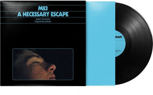M83: A Necessary Escape - Dakar Chronicles (Original Soundtrack)