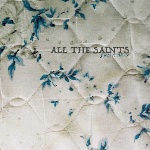 ALL THE SAINTS - FIRE ON CORRIDOR X Vinyl LP