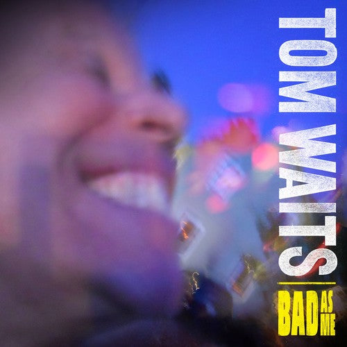 WAITS,TOM - BAD AS ME Vinyl LP