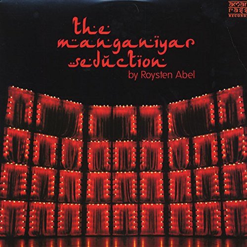ABEL,ROYSTON - MANGANIYAR SEDUCTION Vinyl LP