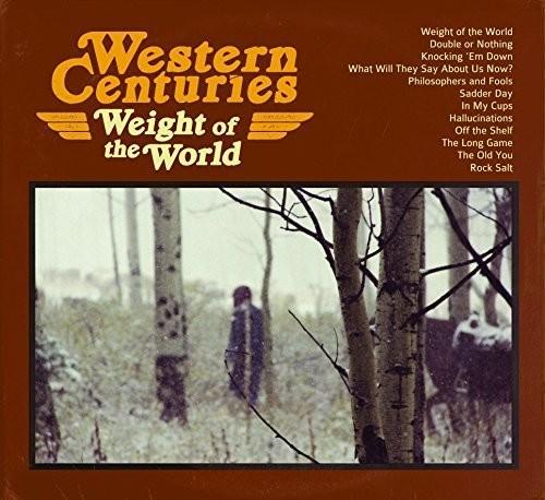 WESTERN CENTURIES - WEIGHT OF THE WORLD Vinyl LP
