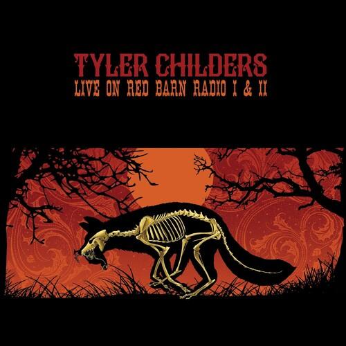 CHILDERS,TYLER - LIVE ON RED BARN RADIO I & II Vinyl LP