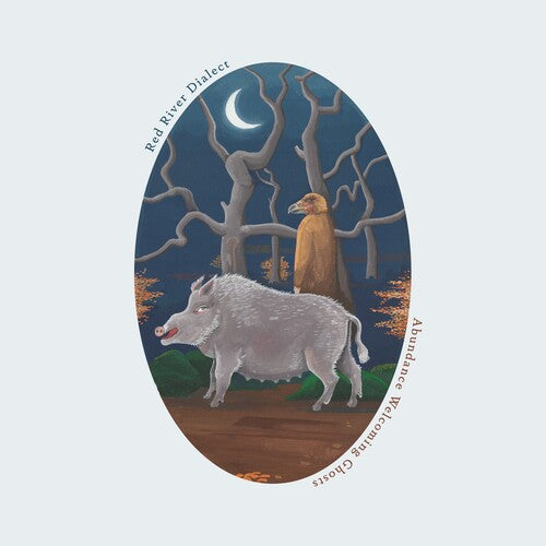 Red River Dialect: Abundance Welcoming Ghosts (Color Vinyl)