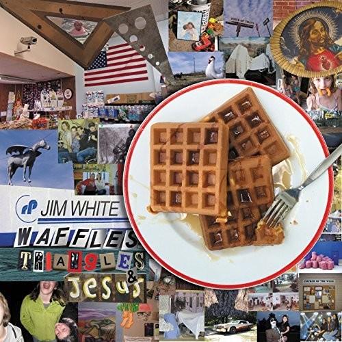 WHITE,JIM - WAFFLES TRIANGLES & JESUS Vinyl LP