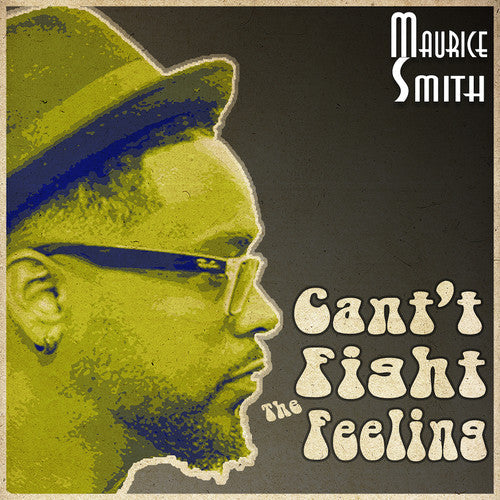 Maurice Smith: Can't Fight The Feeling