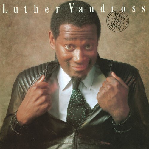 VANDROSS,LUTHER - NEVER TOO MUCH Vinyl LP