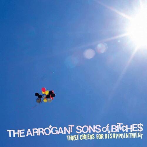 ARROGANT SONS OF BITCHES - THREE CHEERS FOR DISAPPOINTMENT Vinyl LP