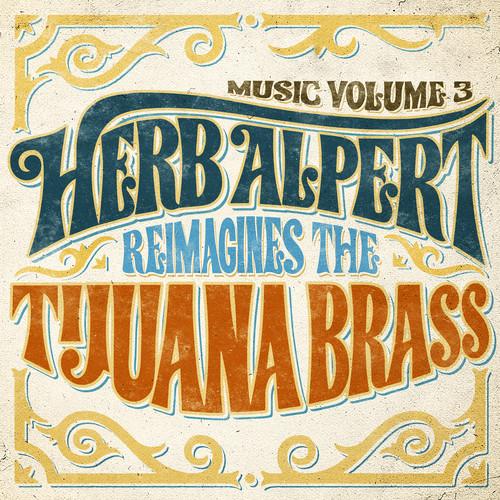 ALPERT,HERB - MUSIC 3 - HERB ALPERT REIMAGINES THE TIJUANA BRASS Vinyl LP
