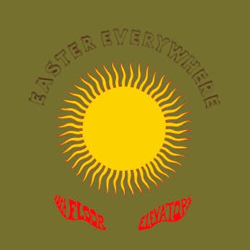 13TH FLOOR ELEVATORS - EASTER EVERYWHERE Vinyl LP