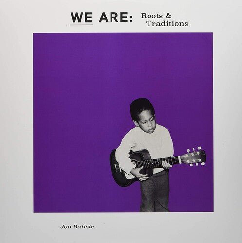 BATISTE,JON - WE ARE: ROOTS & TRADITIONS Vinyl LP