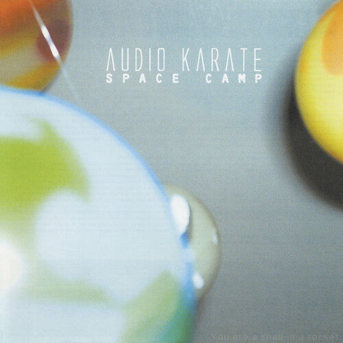 AUDIO KARATE - SPACE CAMP - CRYSTAL CLEAR Vinyl LP
