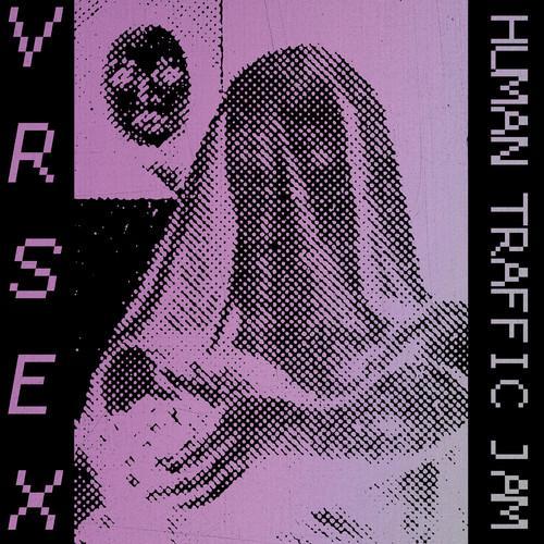 VR SEX - HUMAN TRAFFIC JAM Vinyl LP