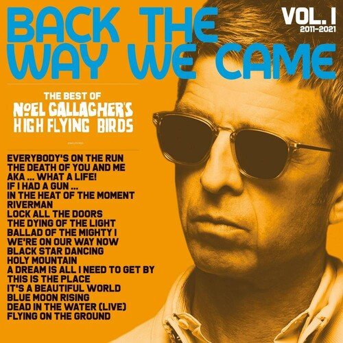 NOEL GALLAGHER'S HIGH FLYING BIRDS - BACK THE WAY WE CAME: VOL 1 (2011-2021) Vinyl LP