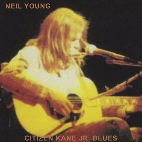 YOUNG,NEIL - CITIZEN KANE JR. BLUES 1974 (LIVE AT BOTTOM LINE) Vinyl LP