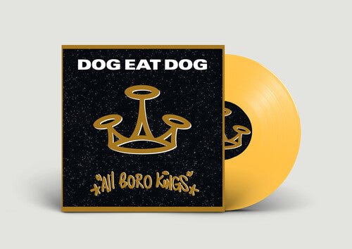 DOG EAT DOG - ALL BORO KINGS - YELLOW Vinyl LP