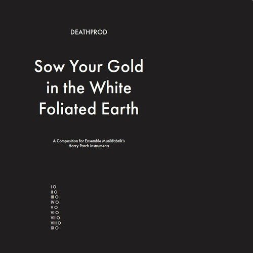 DEATHPROD - SOW YOUR GOLD IN THE WHITE FOLIATED EARTH Vinyl LP