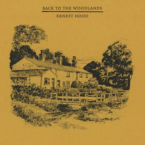 HOOD,ERNEST - BACK TO THE WOODLANDS - YELLOW Vinyl LP