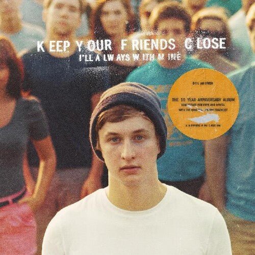 OWEN,DYLAN - KEEP YOUR FRIENDS CLOSE I'LL ALWAYS WITH MINE Vinyl LP