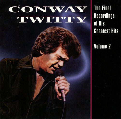 TWITTY,CONWAY - FINAL RECORDINGS OF HIS GREATEST HITS, VOL. 2 Vinyl LP