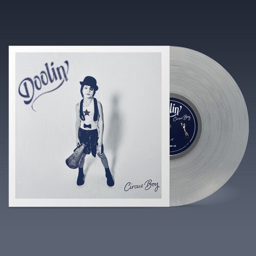 DOOLIN' - CIRCUS BOY - CLEAR Vinyl LP
