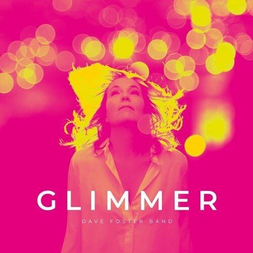 FOSTER,DAVE BAND - GLIMMER Vinyl LP