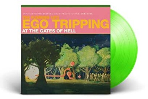 The Flaming Lips: Ego Tripping At The Gates Of Hell