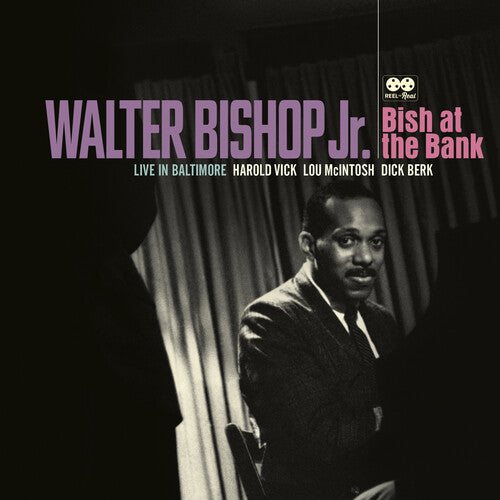 WALTER BISHOP JR. - BISH AT THE BANK: LIVE IN BALTIMORE Vinyl LP
