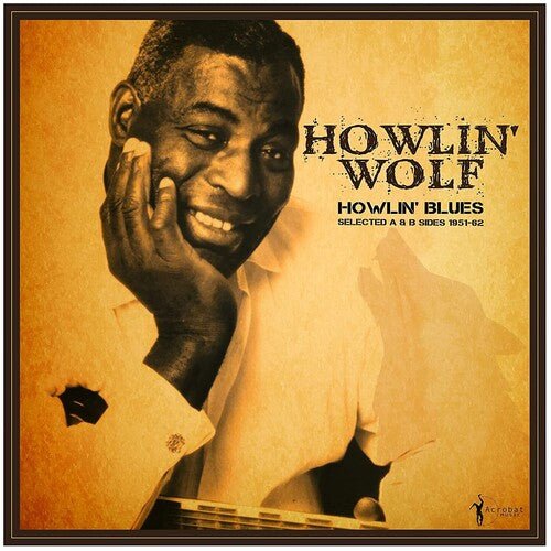 HOWLIN' WOLF - HOWLIN' BLUES SELECTED A & B SIDES 1951-1962 Vinyl LP