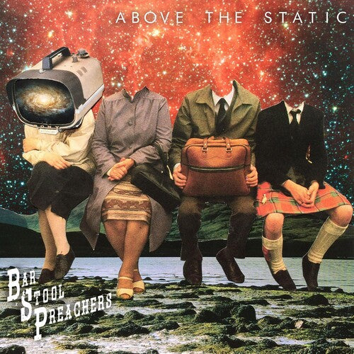 BAR STOOL PREACHERS - ABOVE THE STATIC Vinyl LP