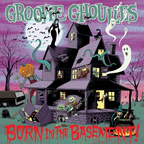 GROOVIE GHOULIES - BORN IN THE BASEMENT Vinyl LP