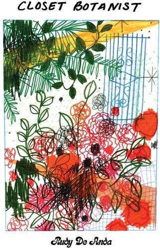 DE ANDA,RUDY - CLOSET BOTANIST Vinyl LP