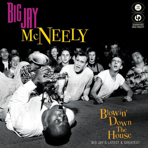 MCNEELY,BIG JAY - BLOWIN' DOWN THE HOUSE - BIG JAY'S LATEST Vinyl LP