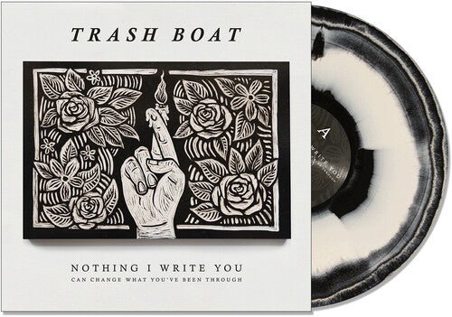 TRASH BOAT - NOTHING I WRITE YOU CAN CHANGE WHAT YOU'VE BEEN Vinyl LP