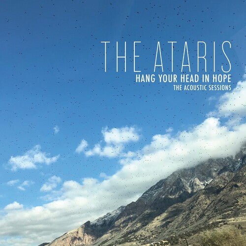 ATARIS - HANG YOUR HEAD IN HOPE - ACOUSTIC SESSIONS Vinyl LP