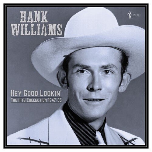 WILLIAMS,HANK - HEY GOOD LOOKIN': THE HITS 1949-53 Vinyl LP