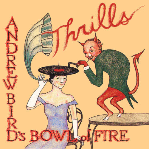 ANDREW BIRD'S BOWL OF FIRE - THRILLS Vinyl LP