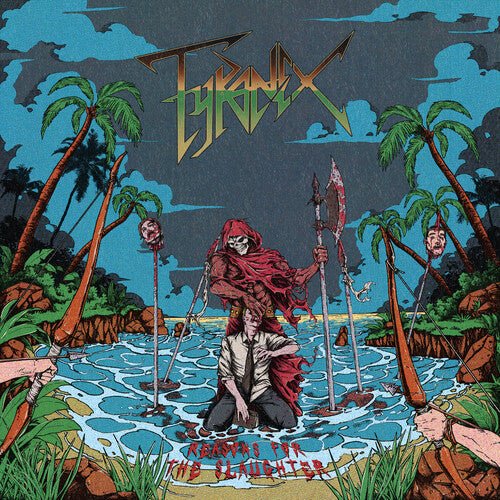 TYRANEX - REASONS FOR THE SLAUGHTER Vinyl LP
