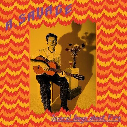 A. SAVAGE - SEVERAL SONGS ABOUT FIRE Vinyl LP