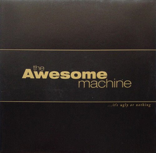 AWESOME MACHINE - IT'S UGLY OR NOTHING: BENEATH THE DESERT FLOOR Vinyl LP