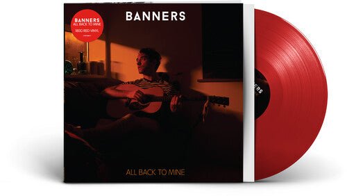 BANNERS - ALL BACK TO MINE - RED Vinyl LP
