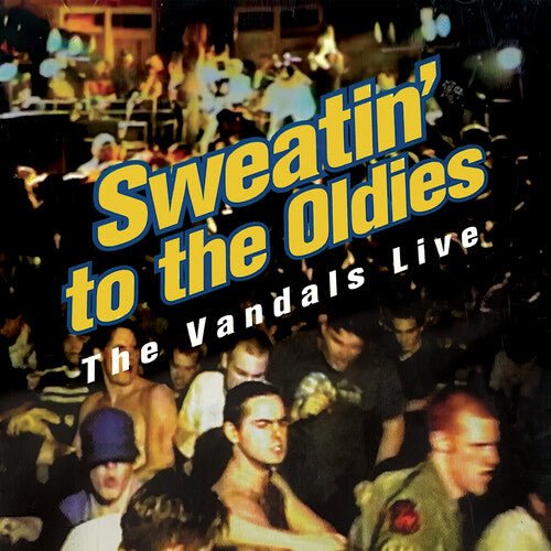 VANDALS - SWEATIN' TO THE OLDIES Vinyl LP