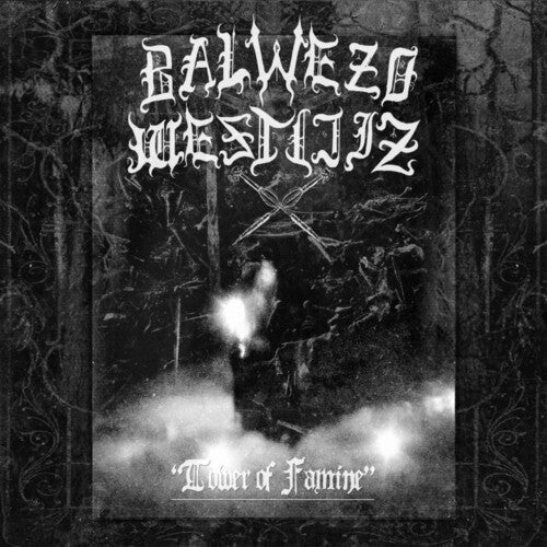 BALWEZO WESTIJIZ - TOWER OF FAMINE Vinyl LP