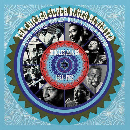 WATERS,MUDDY / HOWLIN WOLF / LITTLE WALTER - CHICAGO SUPER BLUES REVISITED: SINGLES AS & BS Vinyl LP