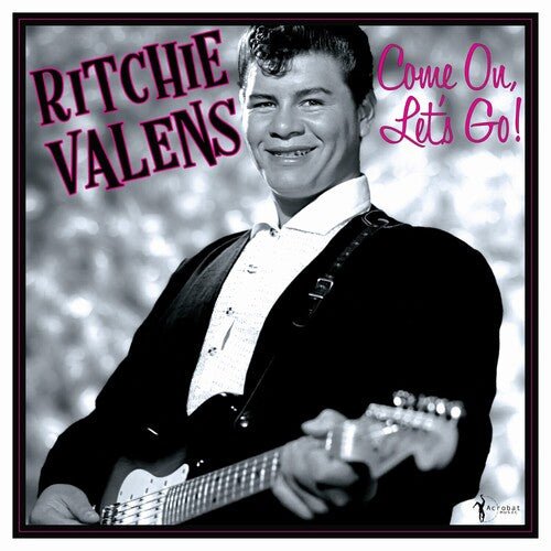 VALENS,RITCHIE - COME ON, LET'S GO!: THE SINGLES & MORE Vinyl LP