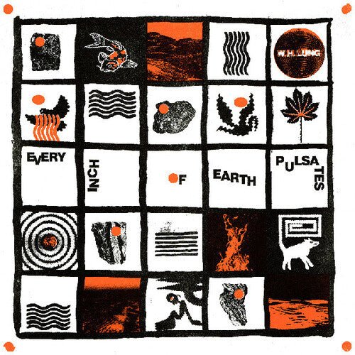 W. H. LUNG - EVERY INCH OF EARTH PULSATES Vinyl LP