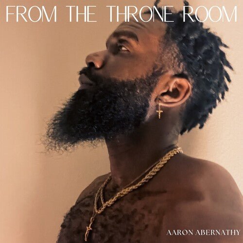 ABERNATHY,AARON - FROM THE THRONE ROOM Vinyl LP