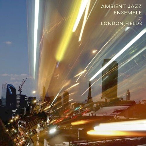AMBIENT JAZZ ENSEMBLE - LONDON FIELDS Vinyl LP