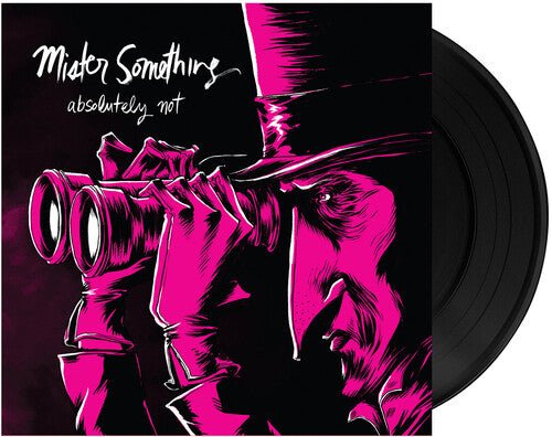 ABSOLUTELY NOT - MISTER SOMETHING Vinyl LP